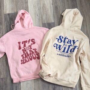 Graphic Hoodie - Pink "It's Not That Serious" & Cream "Stay Wild"
